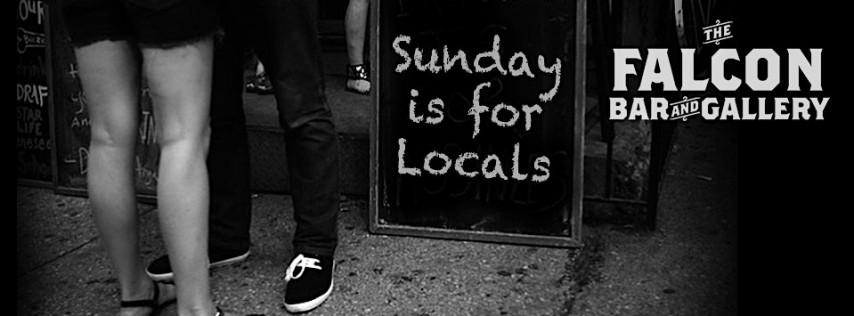 Sunday is for Locals @TheFalconBar
