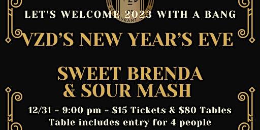 VZD’s New Years Eve with Sweet Brenda & Sour Mash