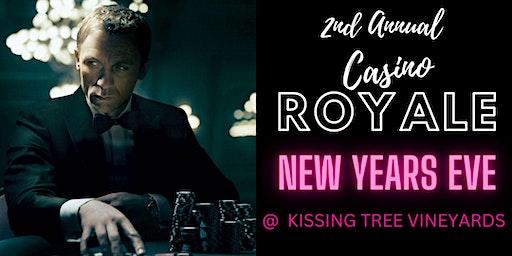 2nd Annual Casino Royale New Years Eve Party at Kissing Tree Vineyards