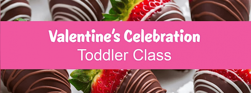 Let's Celebrate Valentine's Day (Toddler Class)