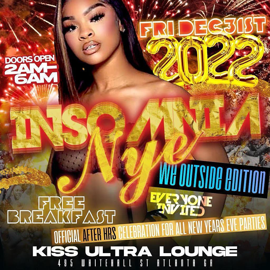 INSOMNIA NYE OFFICIAL ATL AFTER HRS PARTY @ KISS ULTRA LOUNGE