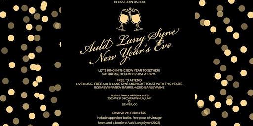 Auld Lang Syne New Year's Eve.  FREE to attend (or upgrade to VIP.) 8p-1a.