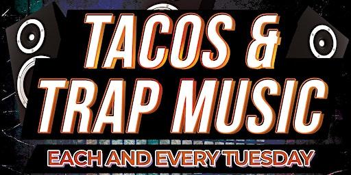 Tacos & Trap Music