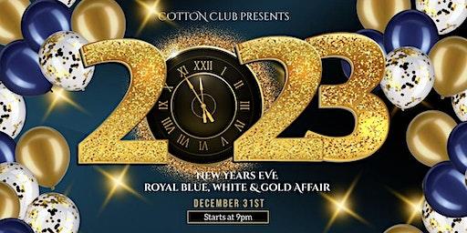 The Cotton Club NYE 2023 - Royal Blue, White & Gold Affair