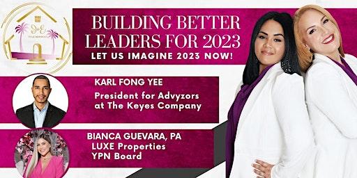 Building Better Leaders For 2023 Miami