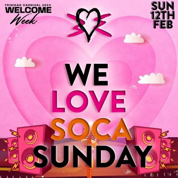 We Love Soca Sunday