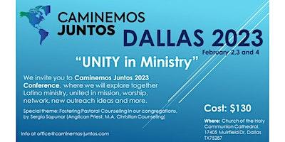 Caminemos Juntos Conference 2023 "Unity in Ministry"