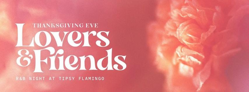 Lovers & Friends - Thanksgiving Eve R&B Party