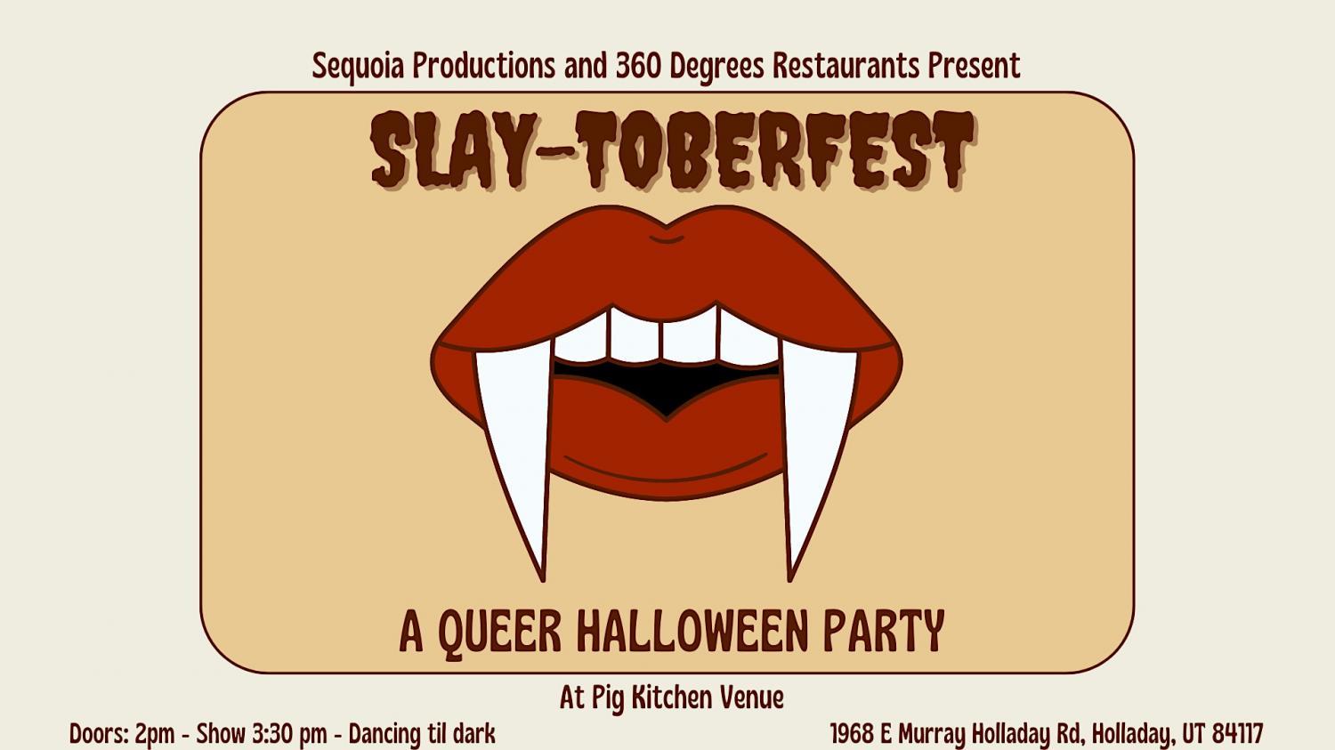 Slay-Toberfest
Sat Oct 29, 2:00 PM - Sat Oct 29, 9:00 PM
in 9 days