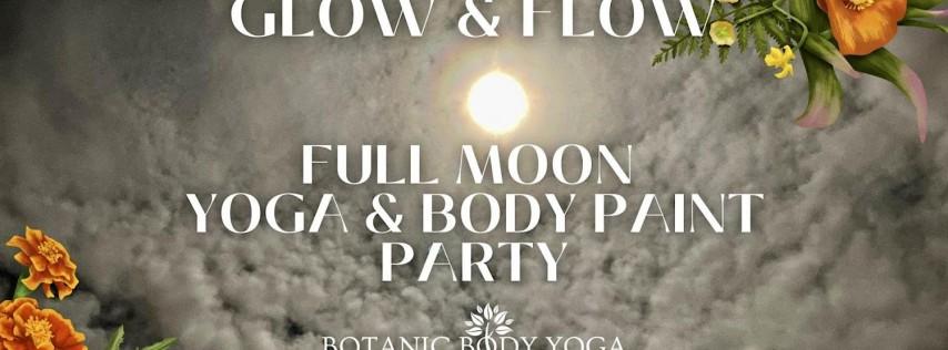 Glow and Flow Full Moon Yoga + Body Paint Party