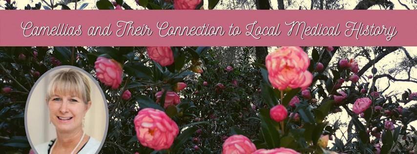 Camellias and Their Connection to Local Medical History