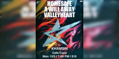 12/5 Homesafe / A Will Away / Valleyheart / Khamsin @ Cafe Coco
