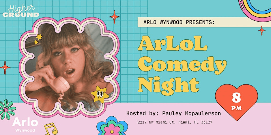 ArLOL Comedy Night at Higher Ground in Arlo Wynwood